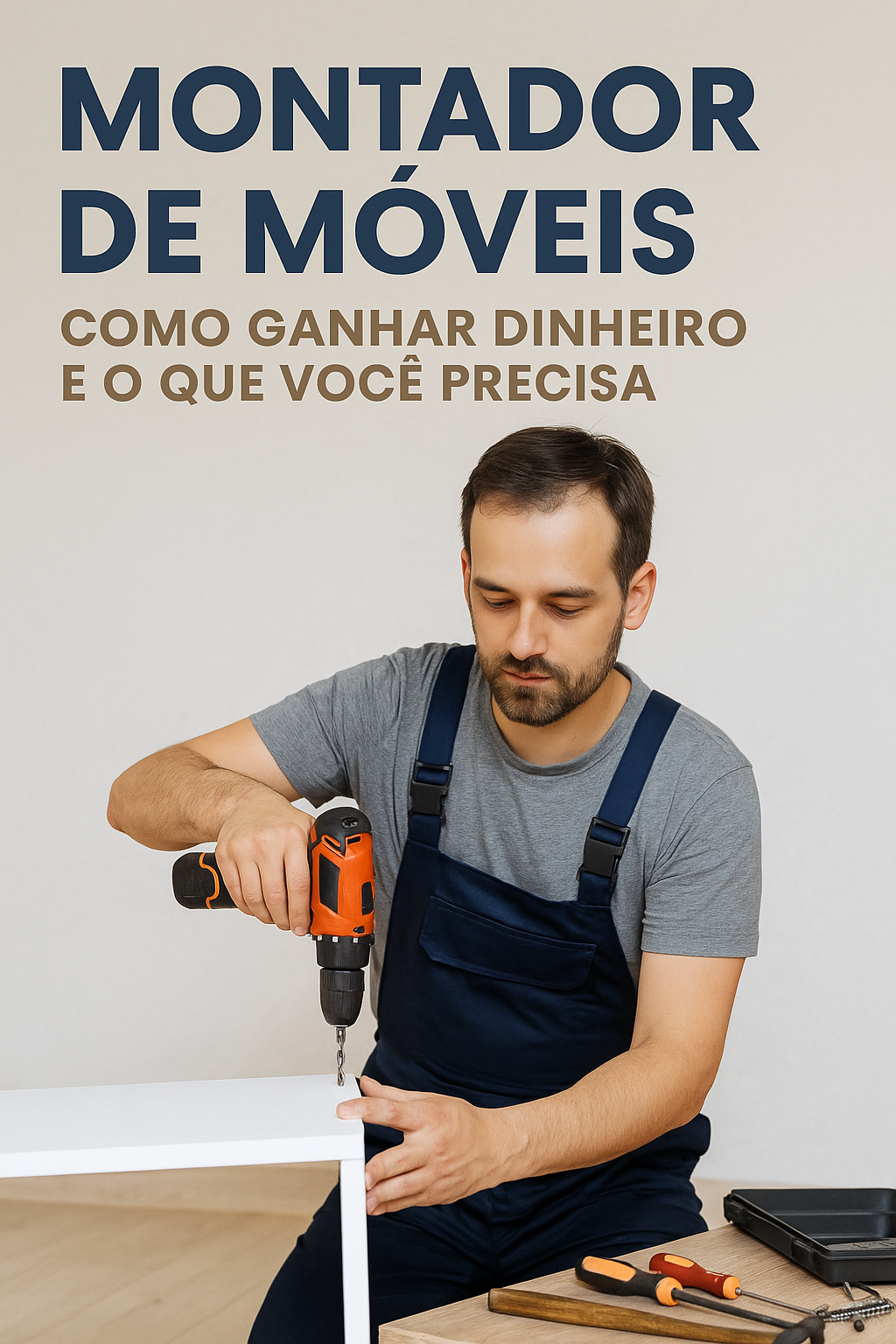 Montador de Móveis: Como Ganhar Dinheiro e O Que Você Precisa